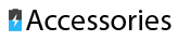 Accessories